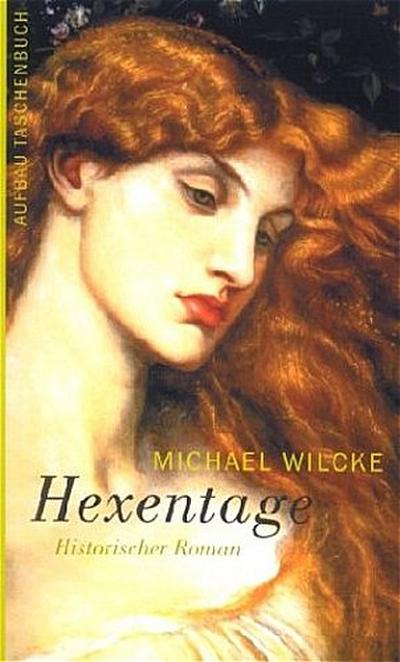 Hexentage: Historischer Roman