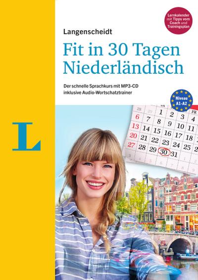 Langenscheidt Fit in 30 Tagen - Niederländisch - Sprachkurs für Anfänger und Wiedereinsteiger: Der schnelle Sprachkurs mit MP3-CD inklusive Audio-Wortschatztrainer