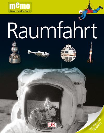 memo Wissen entdecken. Raumfahrt: Das Buch mit Poster!