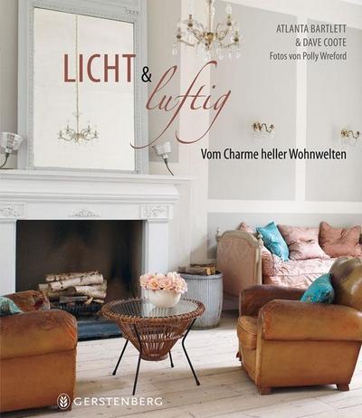 Licht & luftig: Vom Charme heller Wohnwelten