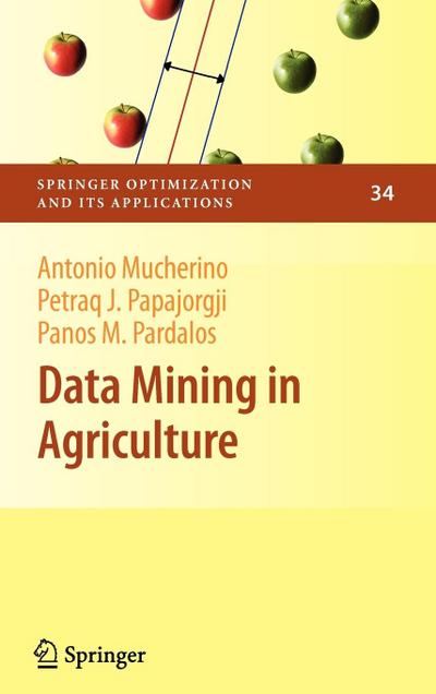Data Mining in Agriculture (Springer Optimization and Its Applications (34), Band 34)