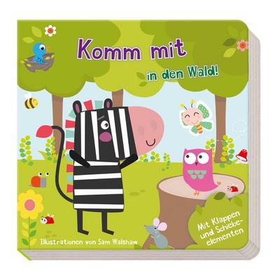 Komm mit in den Wald!: mit vielen Klappen und Schiebeelementen