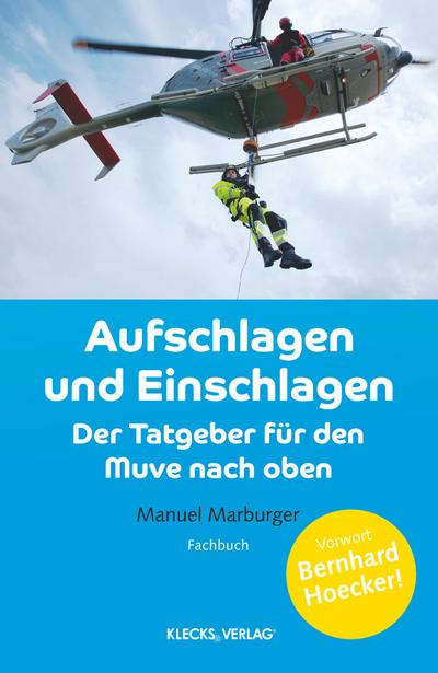 Aufschlagen und Einschlagen: Der Tatgeber für den Muve nach oben