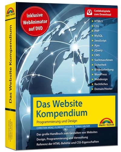 Das Website Handbuch - Programmierung und Design: SEO, Optimierung, HTML5, CSS3, JavaScript, Ajax - Komplett in Farbe, mit vielen Beispielen aus der Praxis inkl. WebAnimator Programm per Download