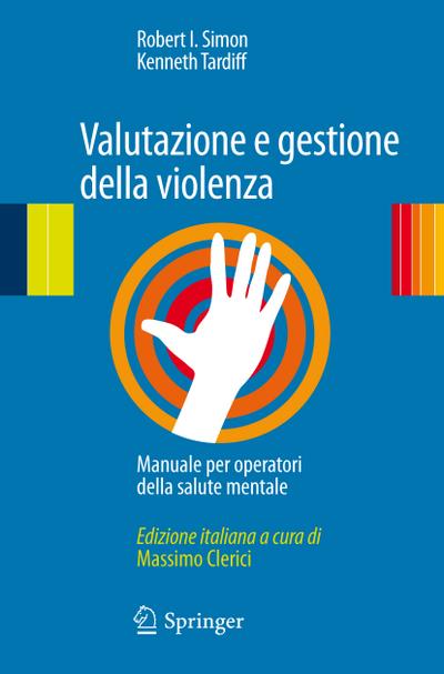 Valutazione e gestione della violenza: Manuale per operatori della salute mentale