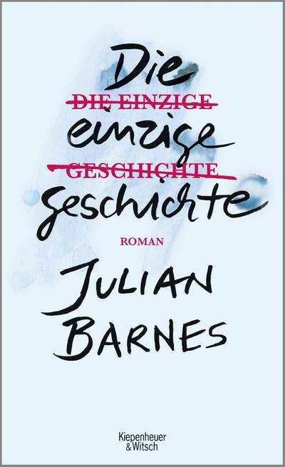 Die einzige Geschichte: Roman