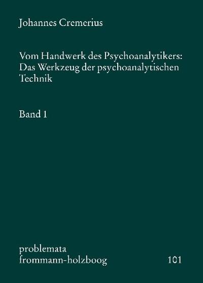 Vom Handwerk des Psychoanalytikers 1