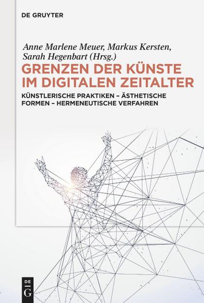 Grenzen der Künste im digitalen Zeitalter