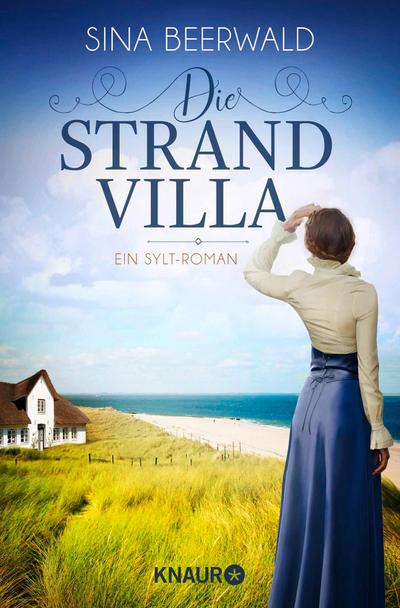 Die Strandvilla: Ein Sylt-Roman (Die Sylt-Saga, Band 1)