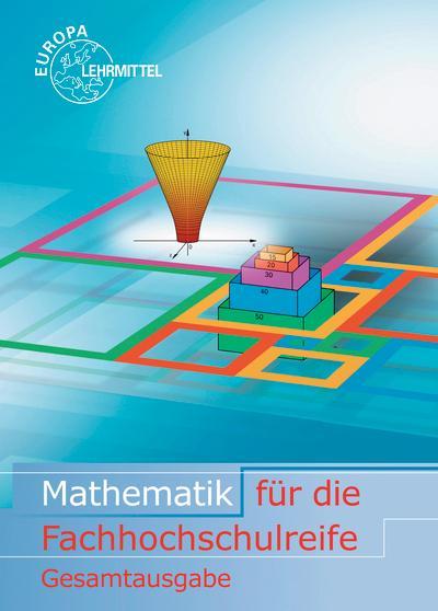 Mathematik für die Fachhochschulreife Gesamtband mit Beilage GTR