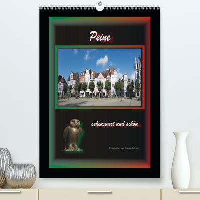 Calvendo Premium Kalender Peine sehenswert und schön: Aufnahmen im Hochformat von einer schönen Stadt (hochwertiger DIN A2 Wandkalender 2020, Kunstdruck in Hochglanz)