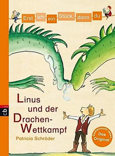 Erst ich ein Stück, dann du - Linus und der Drachen-Wettkampf: Band 22