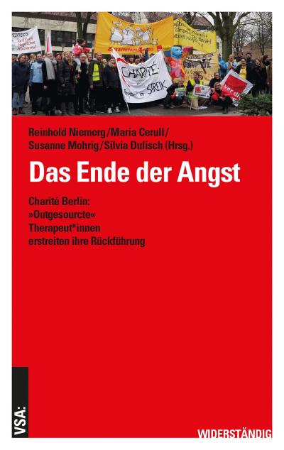 Das Ende der Angst: Charité Berlin: »Outgesourcte« Therapeut*innen erstreiten ihre Rückführung (WIDERSTÄNDIG)