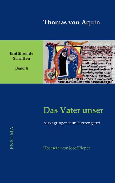 Das Vater unser: AuslegungenzumHerrengebet (Thomas von Aquin, Einführende Schriften)