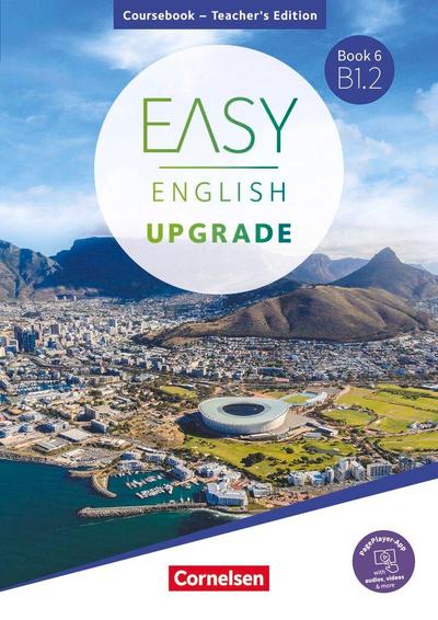 Easy English Upgrade - Book 6: B1.2 - Allgemeine Ausgabe - Teacher’s Edition - Coursebook inkl. PagePlayer-App