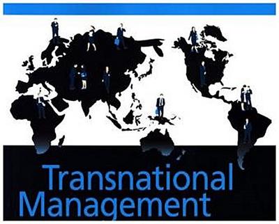 Transnational Management: Text, Cases & Readings in Cross-Border Management