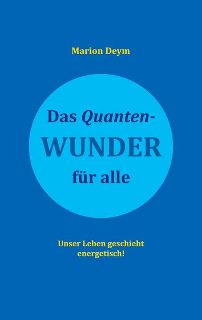 Das Quanten-Wunder