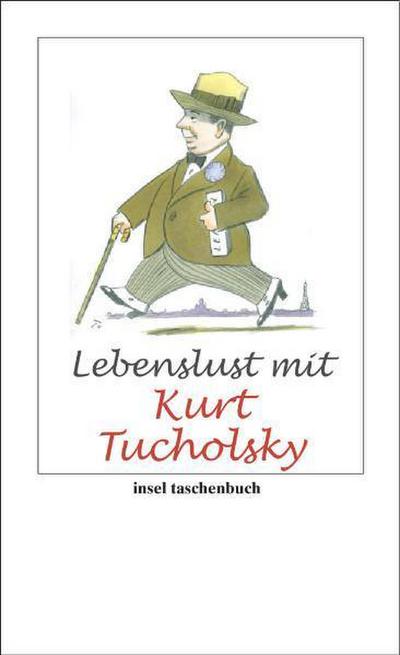 Lebenslust mit Kurt Tucholsky (insel taschenbuch)