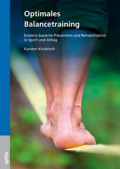 Optimales Balancetraining: Evidenz-basierte Prävention und Rehabilitation in Sport und Alltag