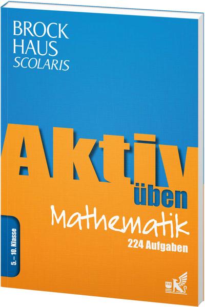 Aktiv üben Mathematik 5.-10. Kl.