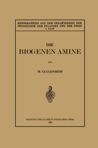 Die Biogenen Amine und Ihre Bedeutung für die Physiologie und Pathologie des Pflanzlichen und Tierischen Stoffwechsels