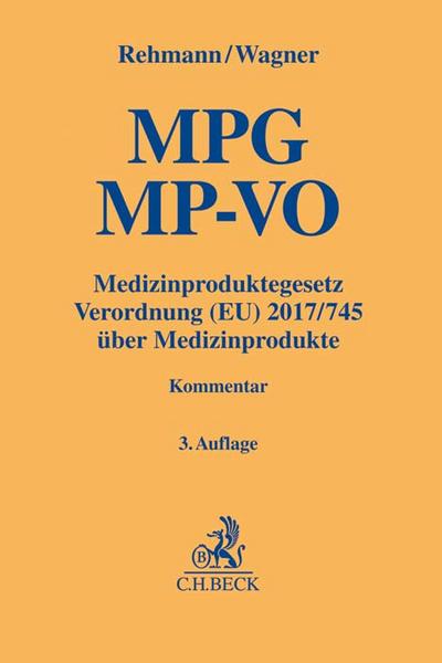 Medizinproduktegesetz: Verordnung (EU) 2017/745 über Medizinprodukte