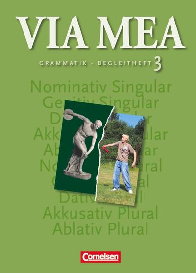 Via mea 03: 3./4. Lernjahr. Grammatik-Begleit-Heft