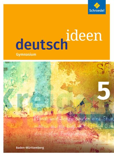 deutsch ideen 5. Schulbuch. Sekundarstufe 1. Baden-Württemberg