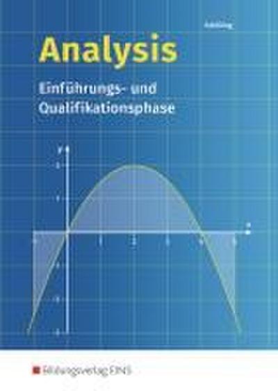 Analysis. Einführungs- und Qualifikationsphase: Schulbuch