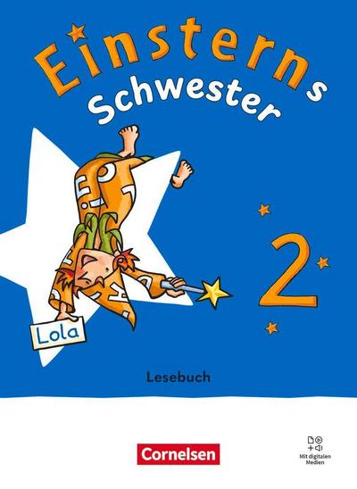 Einsterns Schwester 2. Schuljahr - Sprache und Lesen - Neubearbeitung 2022 - Lesebuch mit Medien