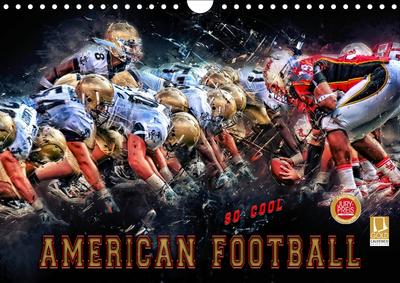 American Football - so cool (Wandkalender 2019 DIN A4 quer): American Football, Teamsport der Extra-Klasse - beispiellose Kombination von körperlicher ... (Monatskalender, 14 Seiten ) (CALVENDO Sport)