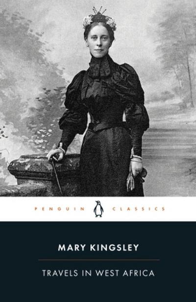 Travels in West Africa (Penguin Classics)