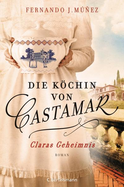 Die Köchin von Castamar - Claras Geheimnis