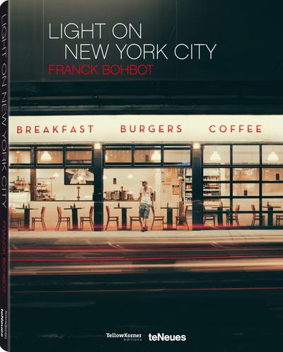 Light on New York City: Nächtliche fotografische Streifzüge durch die faszinierendste Stadt der Welt (Deutsch, Französisch, Englisch) - 25 x 32 cm, 176 Seiten: New York bei Nacht