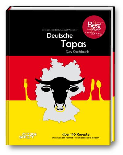 Deutsche Tapas - Das Kochbuch: Gewinner der Gourmand World Cookbook Awards in der Kategorie Design (Kochbuchserie Schwarzwälder Tapas)