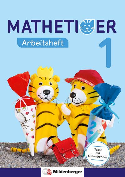 Mathetiger 1  Arbeitsheft - Neubearbeitung: passend zur Heft- und Buchausgabe (Mathetiger - Neubearbeitung)