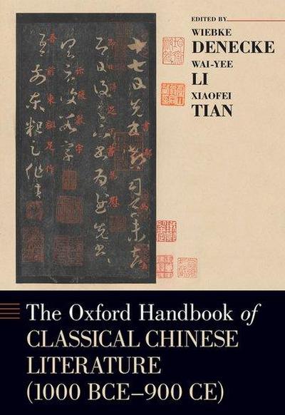 Denecke, W: Oxford Handbook of Classical Chinese Literature (Oxford Handbooks)