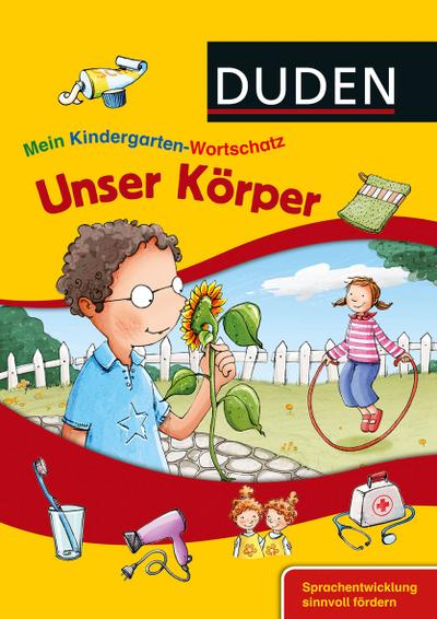 DUDEN Mein Kindergarten-Wortschatz  Unser Körper 