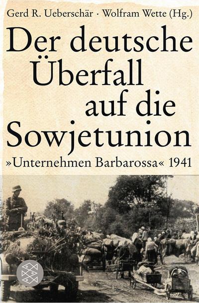 Der deutsche Überfall auf die Sowjetunion: "Unternehmen Barbarossa" 1941