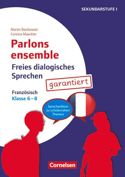 Parlons ensemble - Freies dialogisches Sprechen - Klasse 6-8