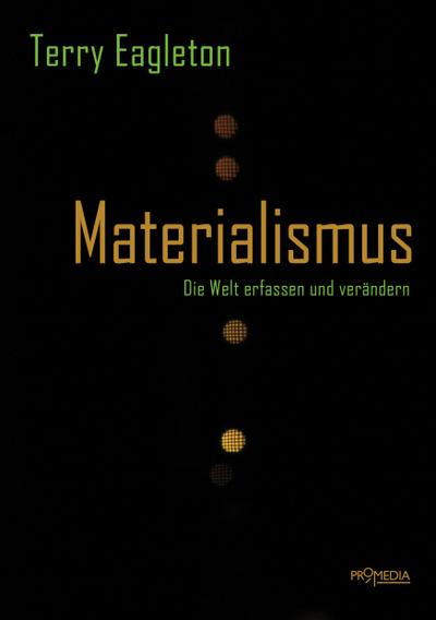 Materialismus: Die Welt erfassen und verändern