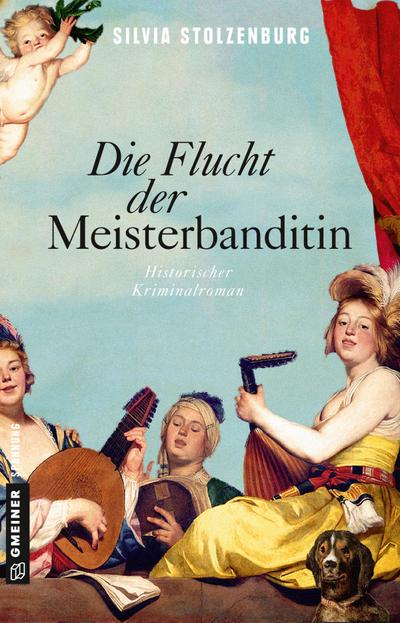 Die Flucht der Meisterbanditin: Historischer Kriminalroman (Die Meisterbanditin)