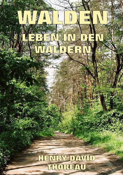 Walden - Leben in den Wäldern