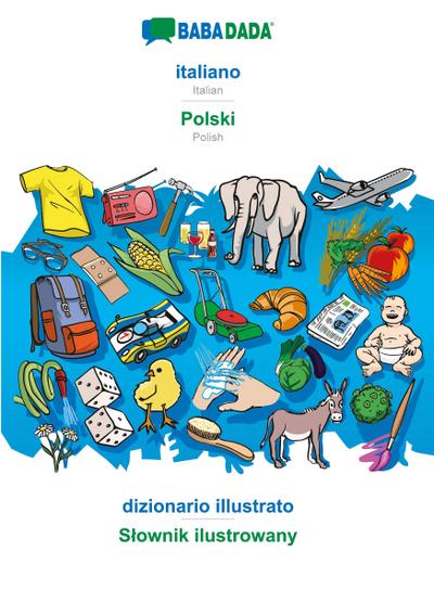 BABADADA, italiano - Polski, dizionario illustrato - Slownik ilustrowany: Italian - Polish, visual dictionary