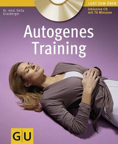 Autogenes Training     GU Körper & Seele Lust zum Üben  Deutsch  , 80 Fotos -
