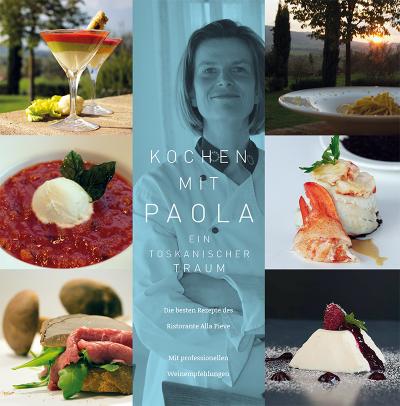 Kochen mit Paola: Ein toskanischer Traum
