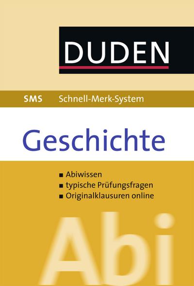 DUDEN Schnell-Merk-System– Abiwissen GESCHICHTE –