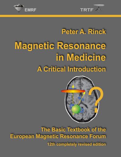 Magnetic Resonance in Medicine: A Critical Introduction