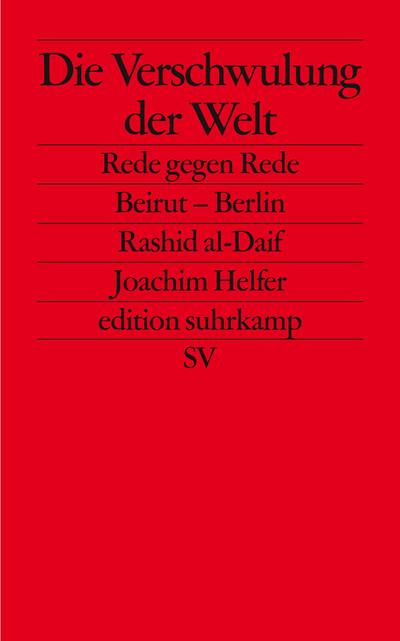 Die Verschwulung der Welt: Rede gegen Rede. Beirut  Berlin (edition suhrkamp)