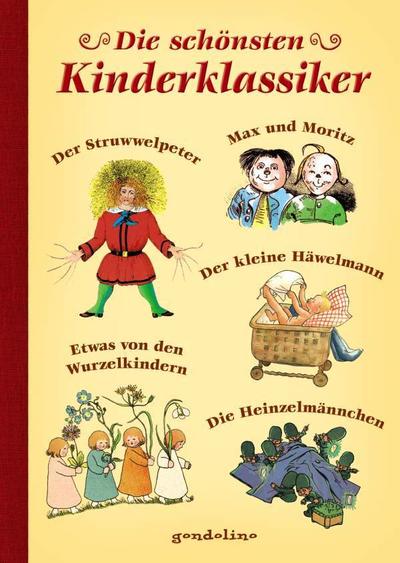 Die schönsten Kinderklassiker: Struwwelpeter, Max u. Moritz, Der kleine Häwelmann, Etwas von den Wurzelkindern, Die Heinzelmännchen. Der Bestseller ... Vorlesebuch und Geschenkbuch. Für 5,00 ¤.